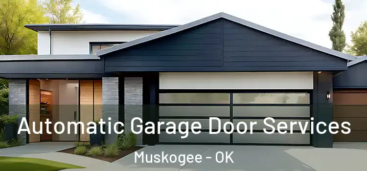  Automatic Garage Door Services Muskogee - OK