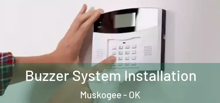 Buzzer System Installation Muskogee - OK