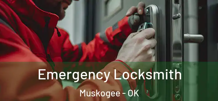  Emergency Locksmith Muskogee - OK