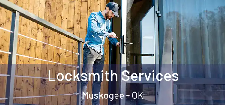 Locksmith Services Muskogee - OK