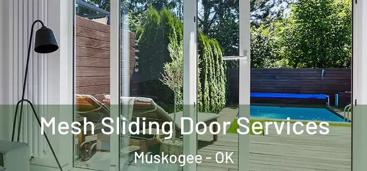  Mesh Sliding Door Services Muskogee - OK