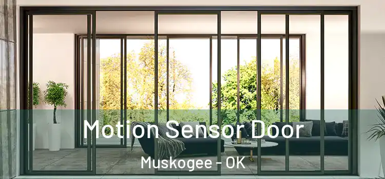 Motion Sensor Door Muskogee - OK