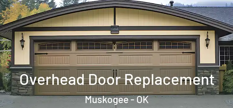  Overhead Door Replacement Muskogee - OK