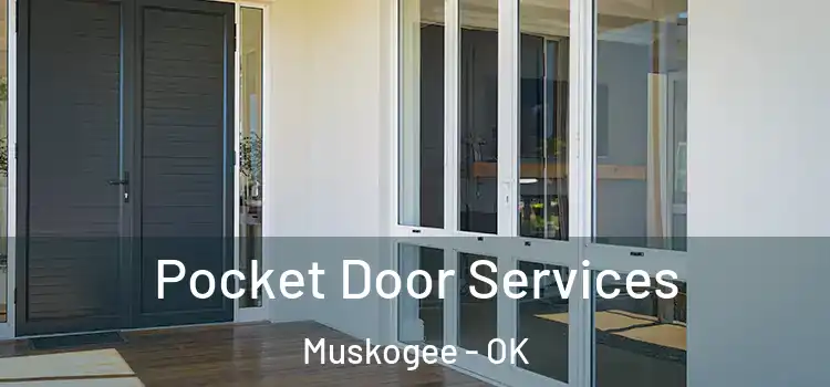  Pocket Door Services Muskogee - OK