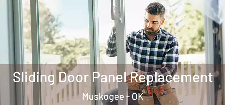  Sliding Door Panel Replacement Muskogee - OK