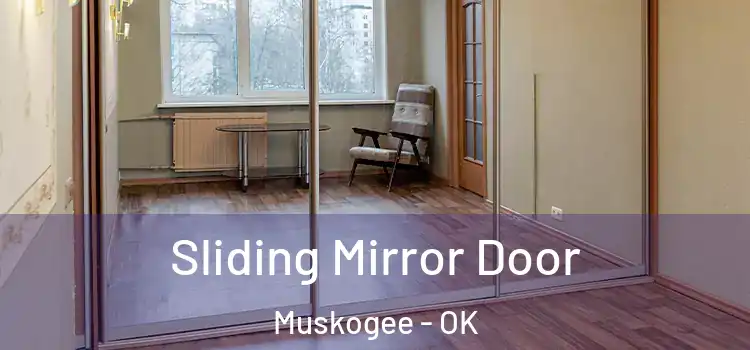  Sliding Mirror Door Muskogee - OK
